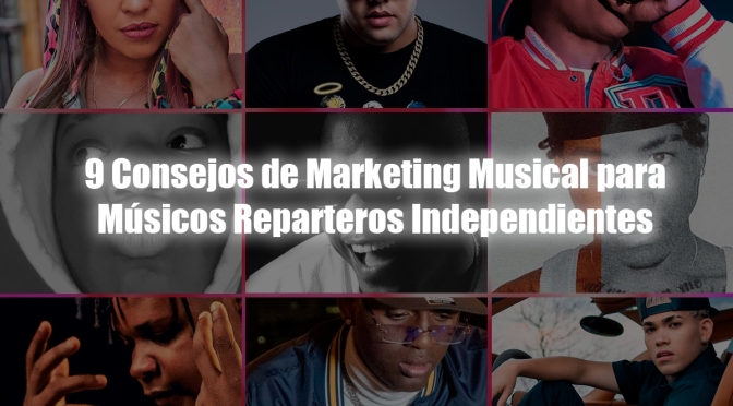 9 Consejos de Marketing Musical para Músicos Reparteros Independientes